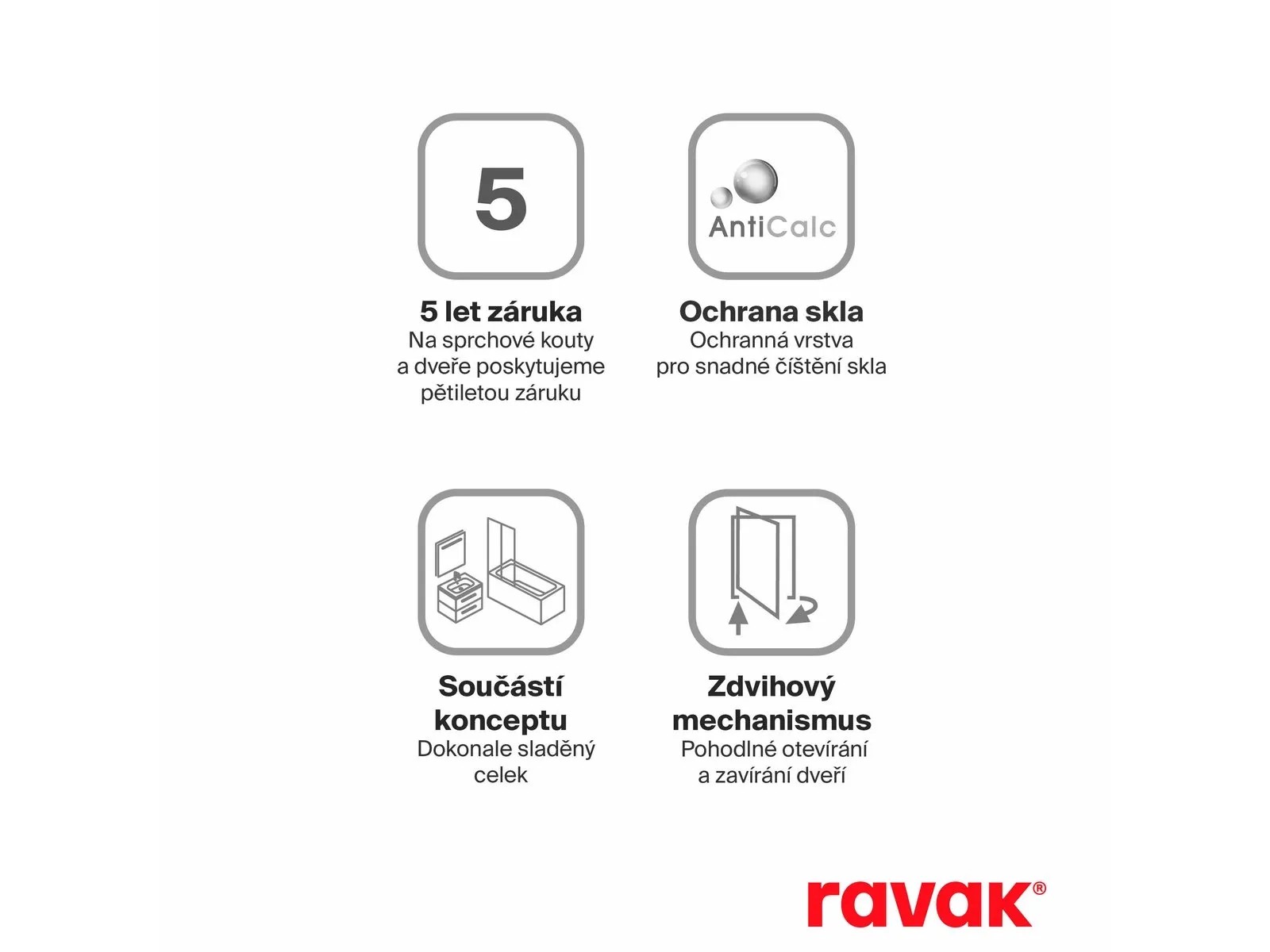 Detaily sprchovacieho kúta Ravak: 5 rokov záruka, sklo AntiCalc, zdvihový mechanizmus, súčasť konceptu. Detaily sprchovacieho kúta Ravak: 5 rokov záruka, sklo AntiCalc, zdvihový mechanizmus, súčasť konceptu.